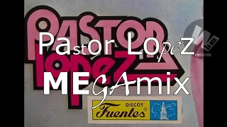 Pastor López megamix.