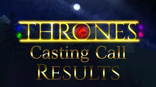 [RESULTS] Thrones || Casting Call #3