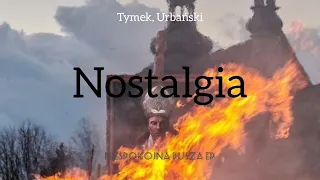 Tymek, Urbański - Nostalgia |Odrodzenie