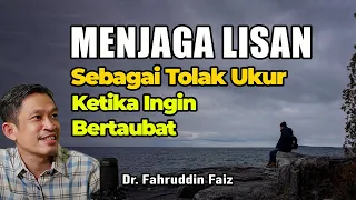 Taubat Yang Diterima Bisa Terlihat Dari Lisanmu | Ngaji Filsafat | Dr.Fahruddin Faiz