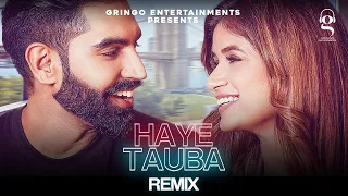 Haye Tauba Remix| Shipra Goyal| Parmish Verma |Sam| Romantic Song |Love Song  @GringoEntertainmentsofficial