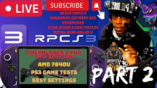 ONEXPLAYER 2 Pro EVA Edition 7840U PS3 Emulation RPCS3 Live Gameplay settings tips setup tutorial 02