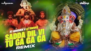 Sadda Dil Vi Tu (Ga Ga Ga Ganpati) - DJ Abhishek & DJ Vinisha Remix