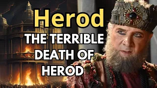 FIND OUT HOW HEROD DIED | The death of the terrible Herod is in Acts 12:20-23