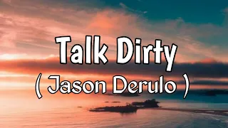 Jason Derulo - Talk Dirty (Lyrics) ft. 2chainz