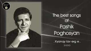 Pashik Poghosyan - Kyanqy lav erg e 2000