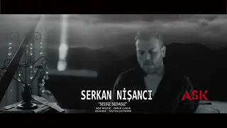 SERKAN NİŞANCI SESSİZ SEDASIZ (2020)