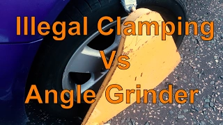 Illegal Clamping Vs Angle Grinder