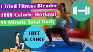 I Tried Fitness Blender 1000 Calorie Workout - 90 Minute Total Body Strength, HIIT & Core Workout