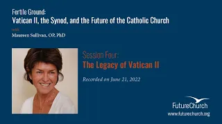 Fertile Ground Session Four: The Legacy of Vatican II