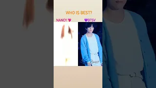 Nancy vs taehyung who is best #viral #shorts #bts #v #btsarmy #taehyung #nancy #nancymomoland