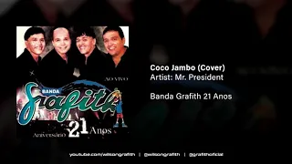 Banda Grafith | 21 Anos - Coco Jambo (Mr. President)