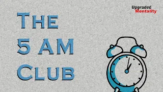 THE 5AM CLUB by Robin Sharma – Animated Book Summary