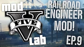 GTA V PC: Mod Lab - Railroad Engineer! - Episode 9! (HD)