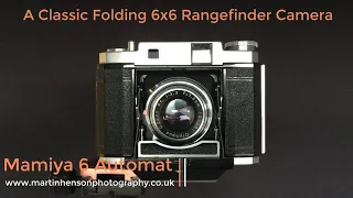 Mamiya 6 Automat 6X6 Rangefinder Camera and Review plus Ilford HP5 developed in Diafine & Pyrocat HD