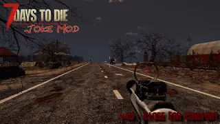 Close For Comfort - 7 Days to Die: Joke Mod - E40