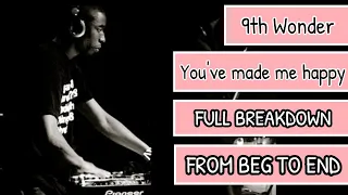 9th Wonder - You've Made Me Happy (Instrumental 2012) BREAKDOWN | The Chop 11 [ Whosampled]