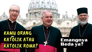 Kamu Orang Katolik atau Katolik Roma??? Emangnya Beda ya???