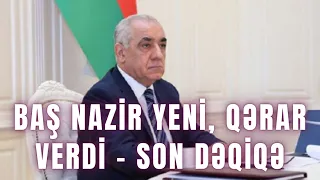 Baş Nazir YENİ, QƏRAR VERDİ - SON DƏQİQƏ