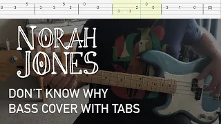 Norah Jones - Don't Know Why (Bass Cover with Tabs)