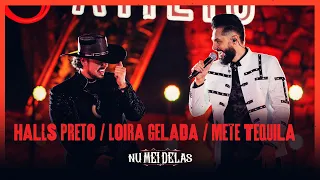 Halls Preto / Loira Gelada / Mete Tequila - Augusto & Atílio - DVD Nu Mei Delas - Ao Vivo