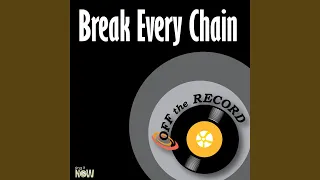Break Every Chain (Made Famous by Tasha Cobbs) (Karaoke Version)