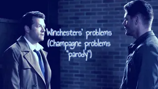 Winchesters’ problems | Champagne problems SPN Parody