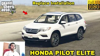 GTA 5 : HOW TO INSTALL HONDA PILOT ELITE SUV MOD🔥🔥🔥