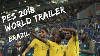PES 2018 Teams | World Trailer - Brazil
