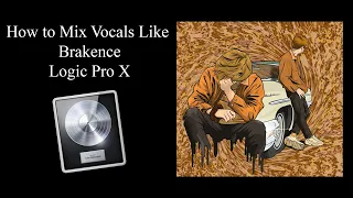 how to mix vocals like Brakence with Logic Pro X stock plug ins kinda maybe || Brakedown Ep 2