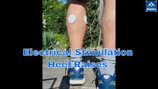 Electrical Stimulation : Heel raises / calf strengthening