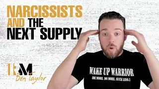 Narcissists and the Next Supply