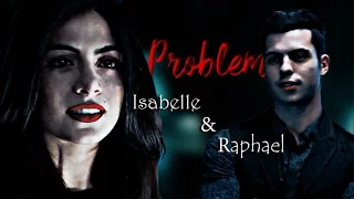 Isabelle and Raphael || Problem [AU]