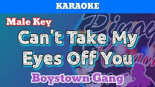 Can't Take My Eyes Off You by Boystown Gang (Karaoke : Male Key)