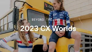 2023 UCI Cyclocross World Championships | Beyond the Bus | Season 2 Ep 1