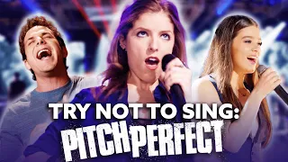 Try Not To Sing: ULTIMATE Pitch Perfect Edition!  | TUNE