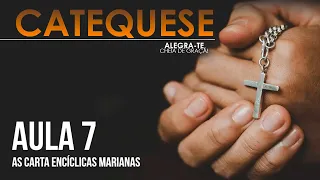 Catequese - Vídeo 07 | As Carta Encíclicas Marianas | Alegra-te, Cheia de Graça | #rs21