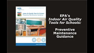 EPA's Indoor Air Quality Tools for Schools: Preventive Maintenance Guidance