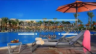 Albatros Palace Resort Families and Couples Only 5*, Hurghada, Egypt