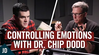 How to Take Control of Your Emotions With Chip Dodd