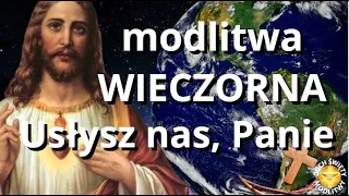 MODLITWA WIECZORNA ❤️ USŁYSZ NAS PANIE ❤️ JEZU JESTEŚ MOIM ŻYCIEM ❤️ BŁOGOSŁAWIEŃSTWO