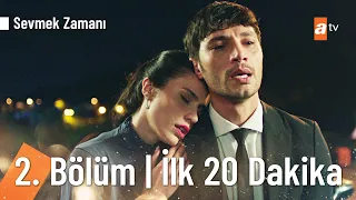 Sevmek Zamanı 2. Bölüm | İlk 20 Dakika