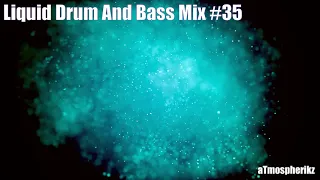 Liquid Drum and Bass Mix 2021 #35 #dnb #liquid #liquiddnb