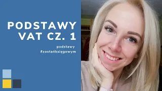 Podstawy VAT cz  1 #ZostańKsięgowym