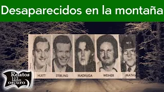 Desaparecidos en la montaña, el caso de los cinco de Yuba | Relatos del lado oscuro