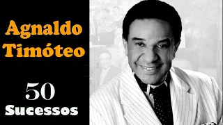 AgnaldoTimóteo - 50 Sucessos