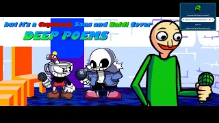 Deep Poems, but it's a Cuphead, Sans and Baldi Cover | (Hotline 024, Indie Cross fnf)