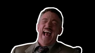 J Jonah Jameson laugh in different variations