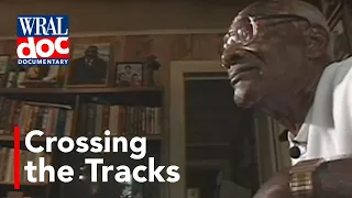 Race Relations in the South - "Crossing the Tracks" - A WRAL Documentary