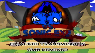 FNF Vs Sonic.EXE: Hijacked Transmission (CMB REMIXED) Concept